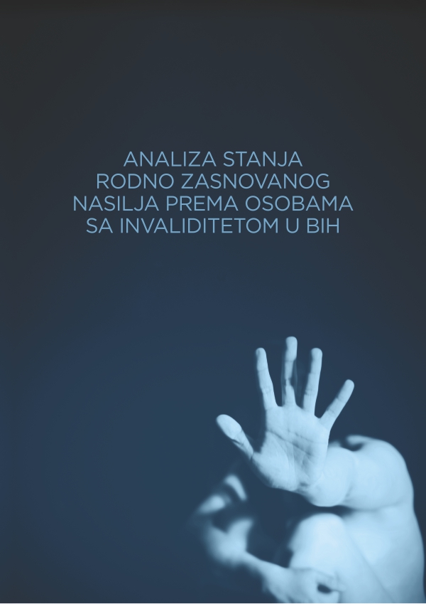 Analiza stanja rodno zasnovanog nasilja prema osobama sa invaliditetom u BiH